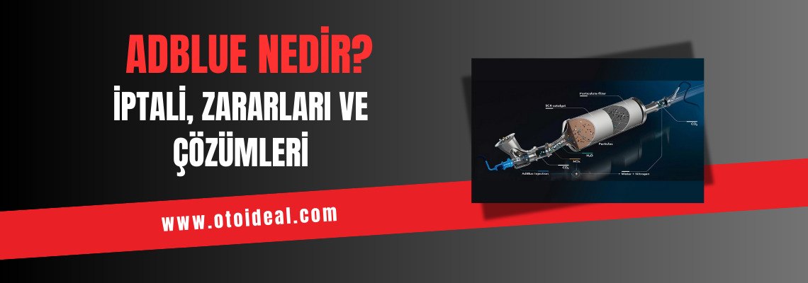 AdBlue Nedir? İptali, Zararları ve Çözümleri