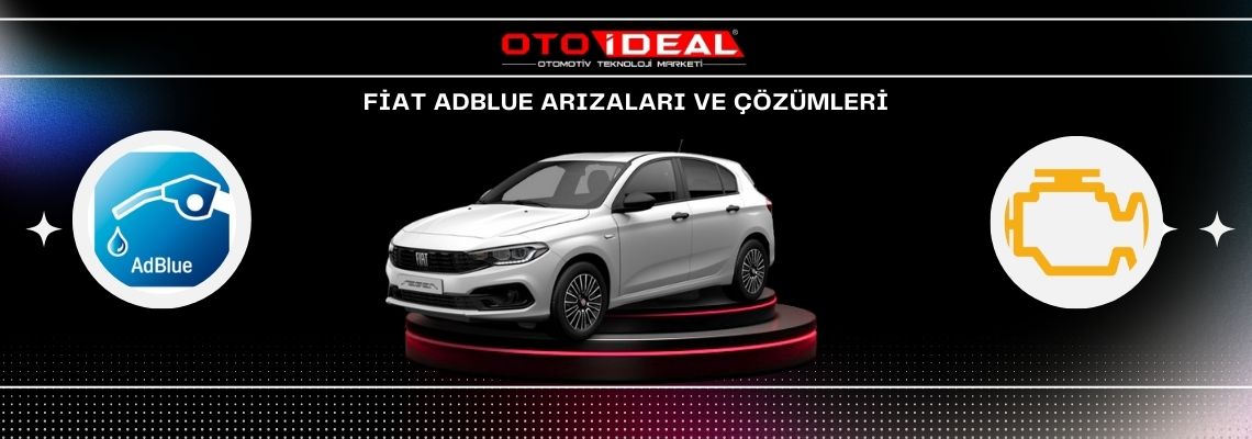 Fiat AdBlue Sistemi Arızaları ve Çözümleri - AdBlue Lambası ve Uyarılar