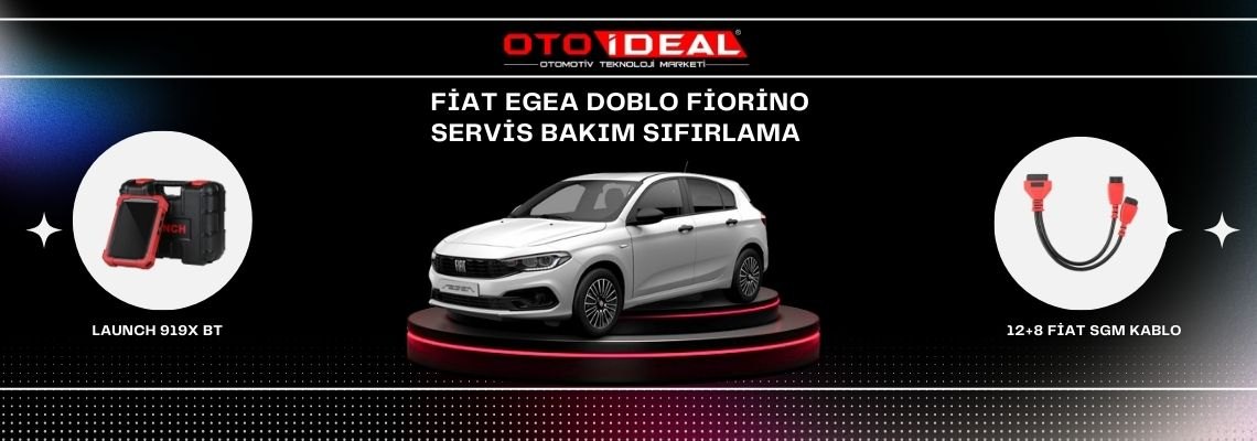 Fiat Egea ve Doblo araçlarda Bakım ve Servis Sıfırlama İşlemleri