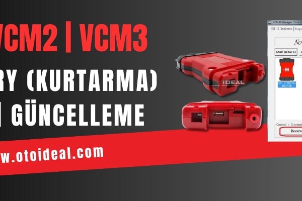 FORD VCM2 Güncelleme ve Kurtarma (Recovery) Modu | IDS Programında Cihazı Görmeme Sorunu