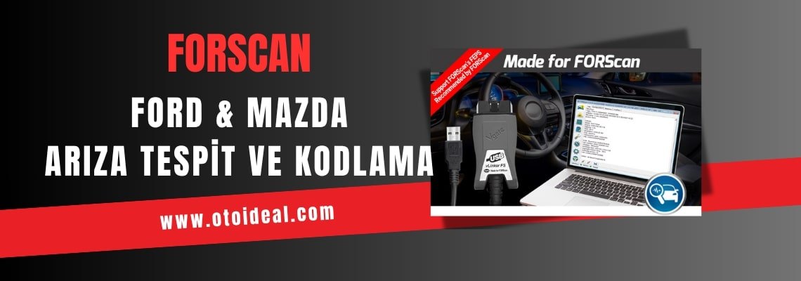Forscan Ford ve Mazda Araçlarda Arıza Tespiti ve Kodlama | Forscan Yazılımı İndir