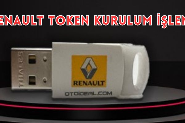 Renault Token Nasıl Kurulur? Renault Online Beyin Programlama Nasıl Yapılır?